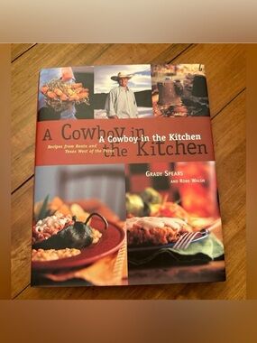 Cowboy in the Kitchen : Recipes from Reata and Texas West of the Pecos